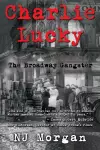 Charlie Lucky: The Broadway Gangster cover