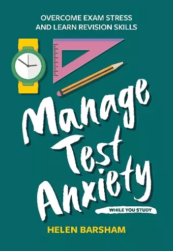 Manage Test Anxiety While You Study cover