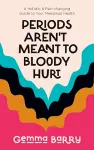 Periods Aren't Meant To Bloody Hurt cover