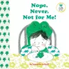 Nope. Never. Not for Me! cover