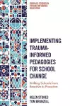 Implementing Trauma-Informed Pedagogies for School Change cover