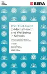 The BERA Guide to Mental Health and Wellbeing in Schools cover