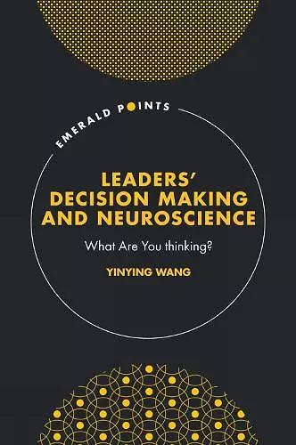 Leaders’ Decision Making and Neuroscience cover