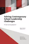 Solving Contemporary School Leadership Challenges cover