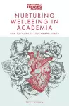 Nurturing Wellbeing in Academia cover