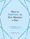 How to Find Calm in Five Minutes a Day cover