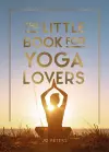 The Little Book for Yoga Lovers cover