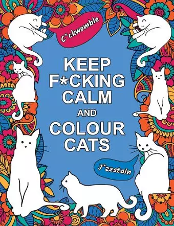 Keep F*cking Calm and Colour Cats cover