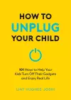 How to Unplug Your Child cover