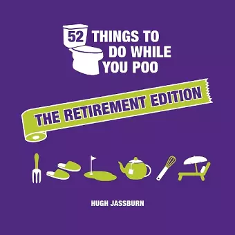 52 Things to Do While You Poo: The Retirement Edition cover