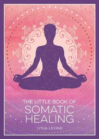 The Little Book of Somatic Healing cover