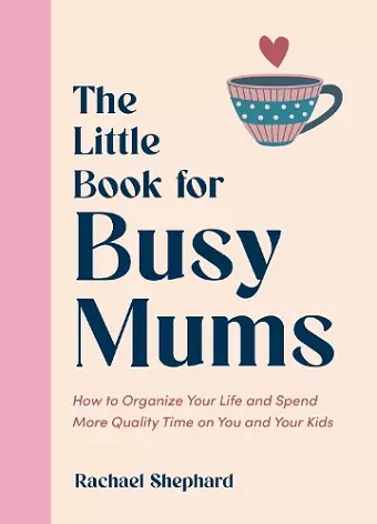 The Little Book for Busy Mums cover