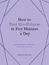 How to Find Mindfulness in Five Minutes a Day cover