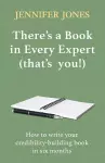 There’s a Book in Every Expert (that’s you!) cover