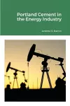 Portland Cement in the Energy Industry cover
