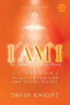 I AM I The Indweller of Your Heart - Book Three cover