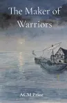 The Maker of Warriors cover