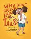 Why don't children have tails? cover