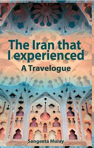 The Iran that I experienced cover