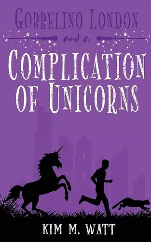 Gobbelino London & a Complication of Unicorns cover