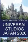 The Independent Guide to Universal Studios Japan 2020 cover