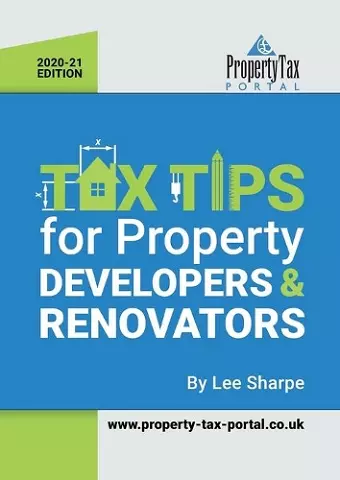 Tax Tips for Property Developers and Renovators 2020-21 cover