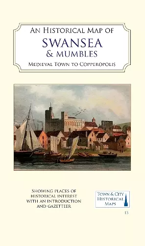 An Historical Map of Swansea & Mumbles cover