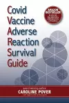 Covid Vaccine Adverse Reaction Survival Guide cover