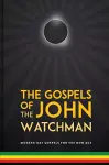 The Gospels of John The Watchman cover