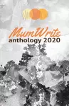 MumWrite Anthology 2020 cover