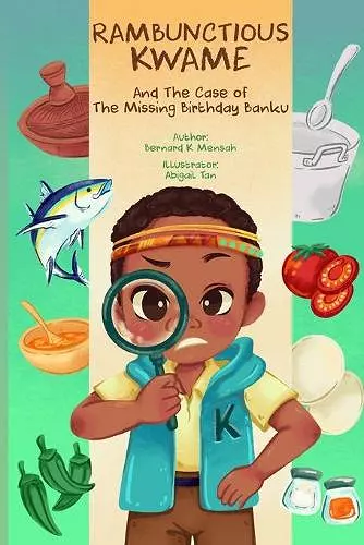 Rambunctious Kwame and The Case of the Missing Birthday Banku cover