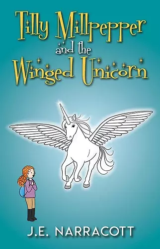 Tilly Millpepper and the Winged Unicorn cover