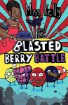 Miss Kelly and the Blasted Berry Battle cover