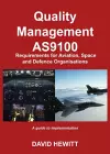 Quality Management : AS9100 Requirements for Aviation, Space and Defence Organisations cover