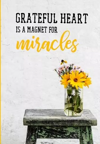 Grateful heart is a magnet for miracles cover