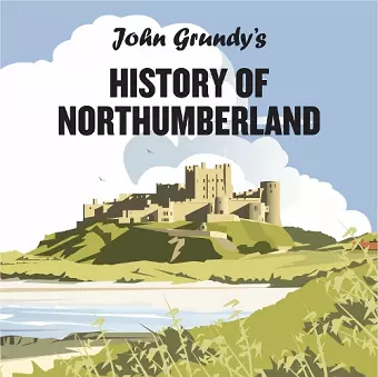John Grundy's History of Northumberland cover