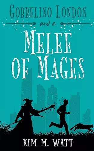 Gobbelino London & a Melee of Mages cover