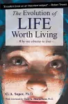 The Evolution of Life Worth Living cover