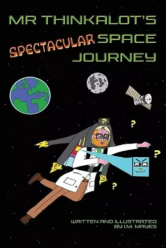 Mr Thinkalot's Spectacular Space Journey cover