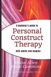 A Beginners Guide to Personal Construct Therapy with Adults and Couples cover