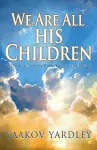 We Are All His Children cover