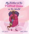 My Brother is the Prettiest Queen in the World cover