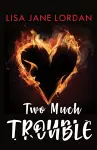 Two Much Trouble cover