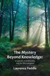 The Mystery Beyond Knowledge cover