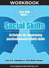 Social Skills Workbook: Activities for developing positive mental health skills cover