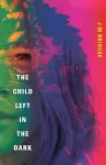 The Child Left In The Dark cover