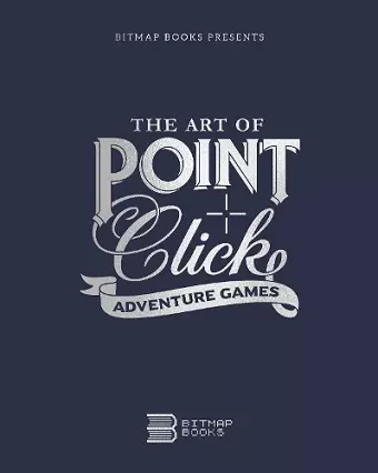 The Art of Point-and-Click Adventure Games cover