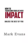 How To Transform Your Life With Impact cover