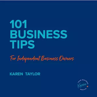 101 Business Tips for Independent Business Owners cover