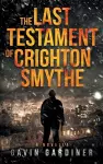 The Last Testament of Crighton Smythe cover